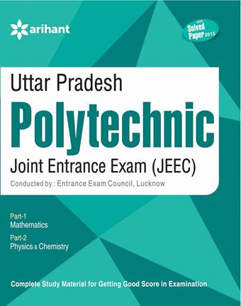 Arihant Uttar Pradesh Polytechnic Joint Entrance Exam JEEC Physics|Chemistry| Mathematics with Previous Years Solved Paper